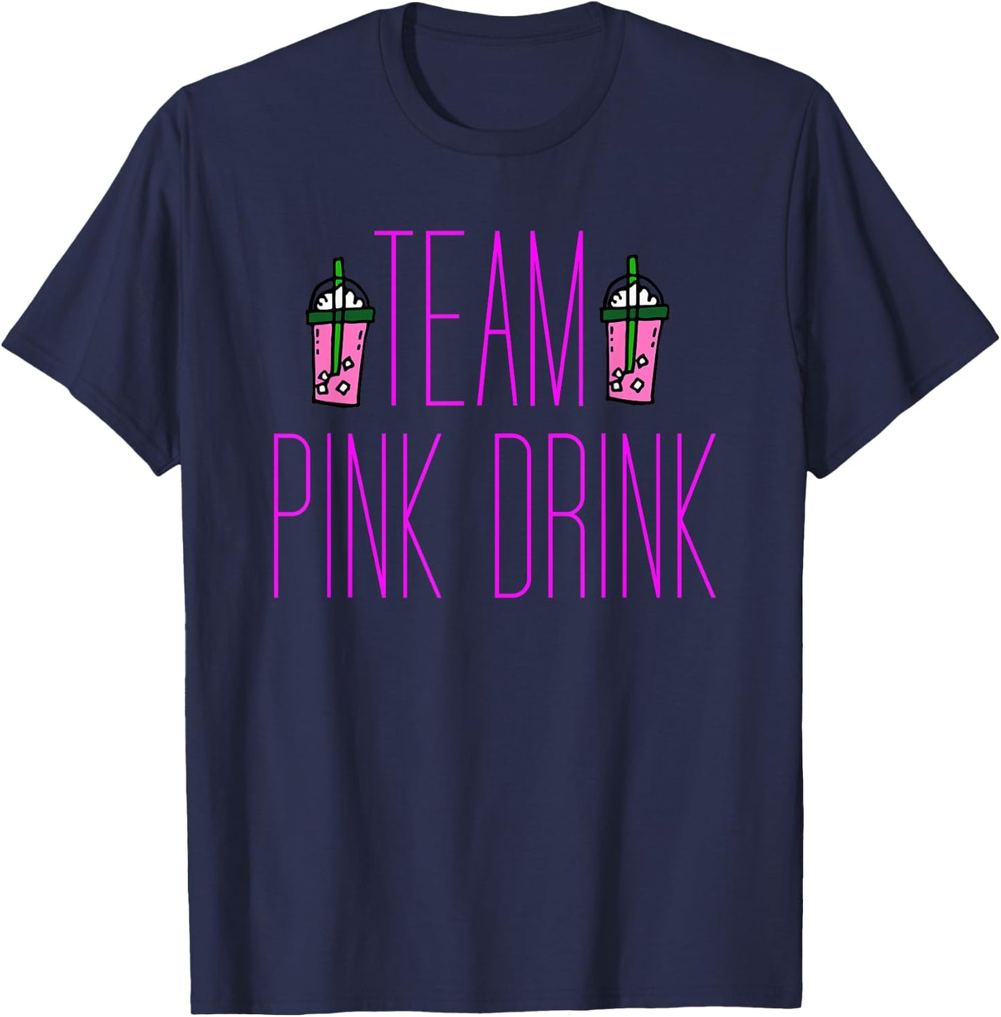Team Pink Drink Iced Coffee Beverage T-Shirt - T-Shirt | Navy