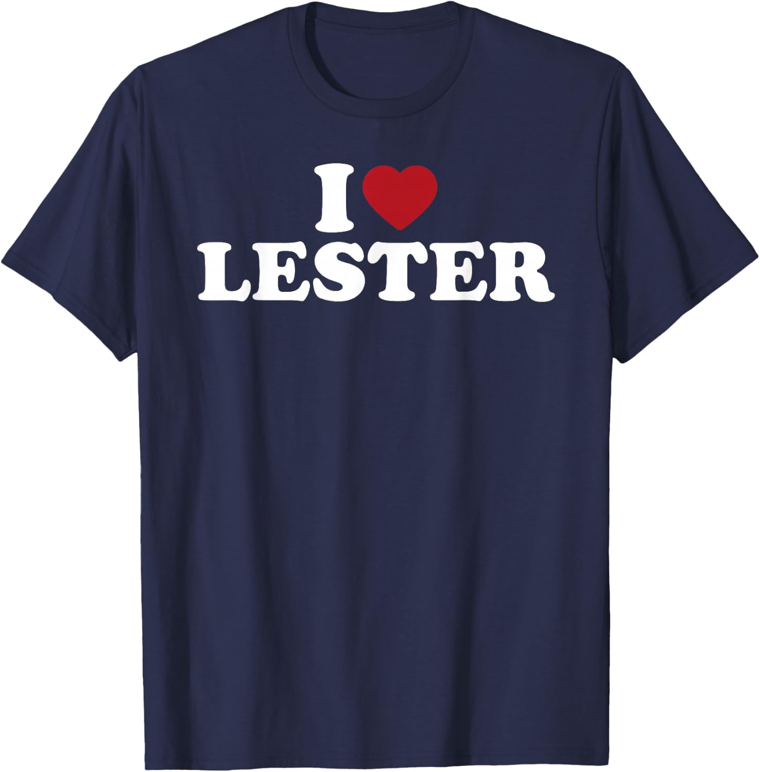 I Love Lester Funny Romantic Name Pride T-Shirt - T-Shirt | Navy