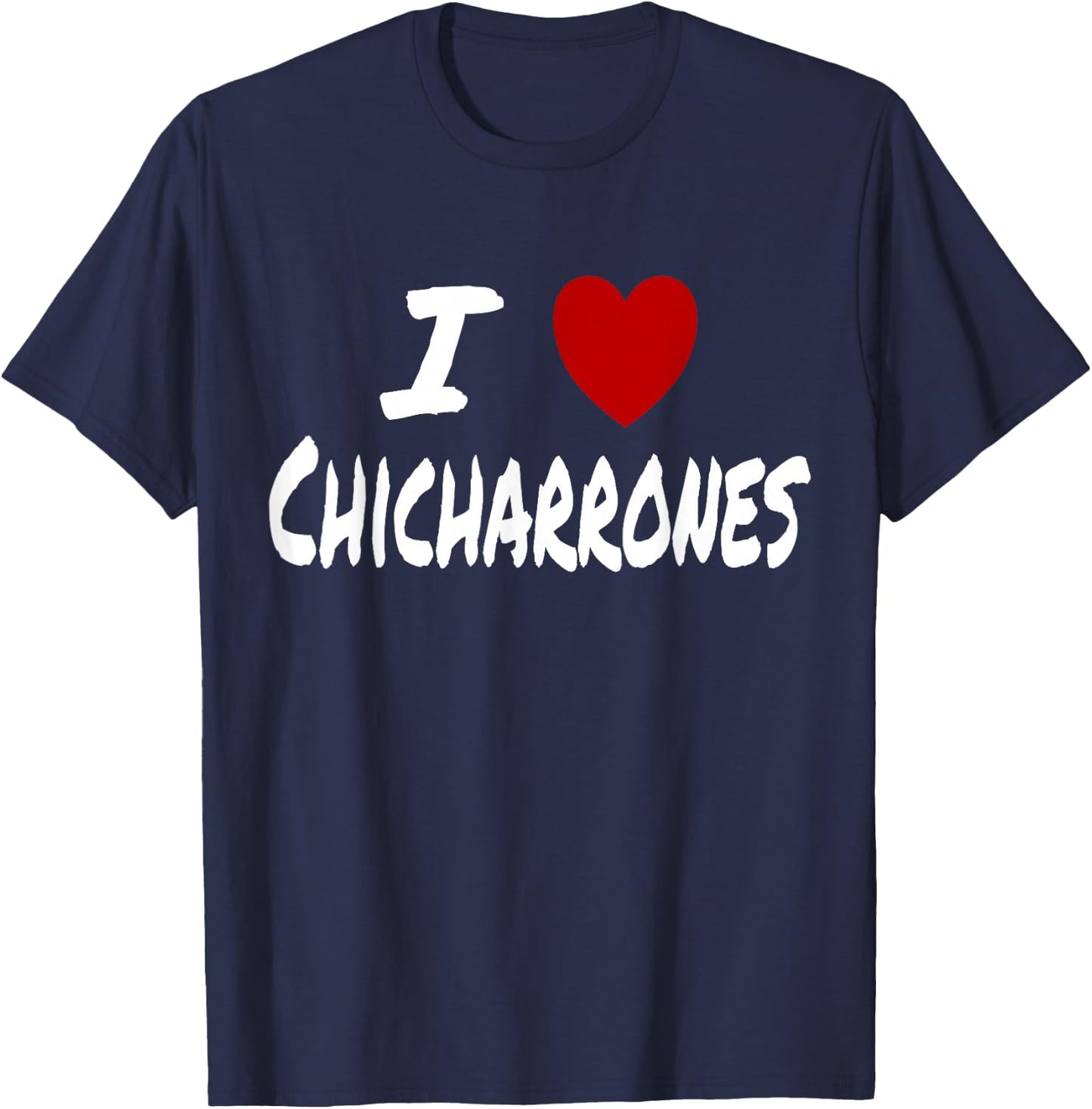 I Heart (Love) Chicharrones Fried Pork Skins Keto Low Carb T-Shirt - T-Shirt | Navy