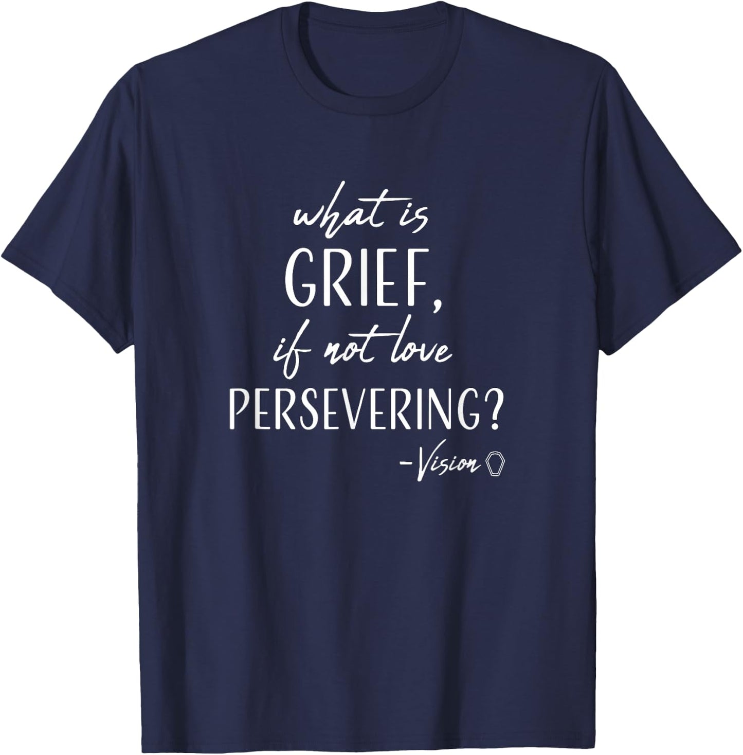 Marvel WandaVision What is Grief, If Not Love Persevering? T-Shirt - T-Shirt | Navy