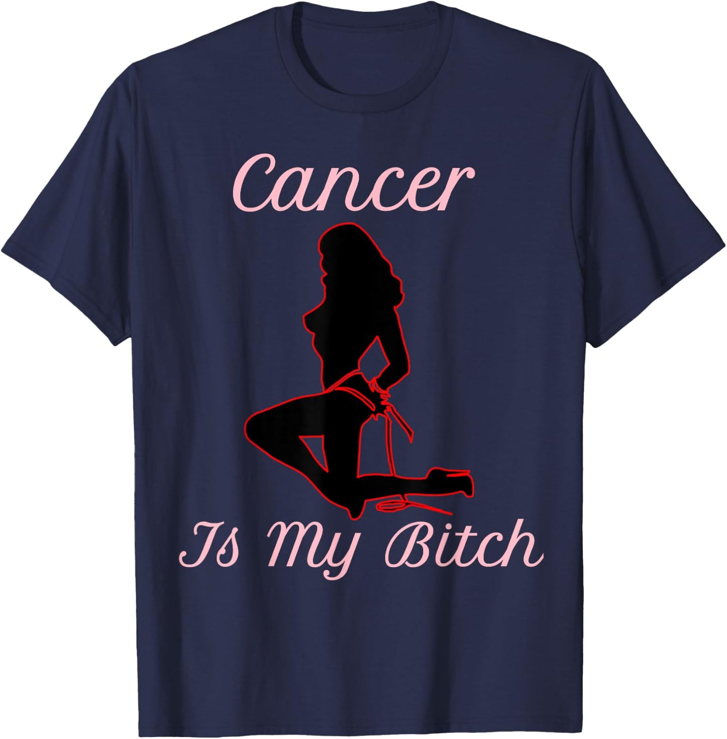 Confident Cancer Is My Bitch T-Shirt - T-Shirt | Navy