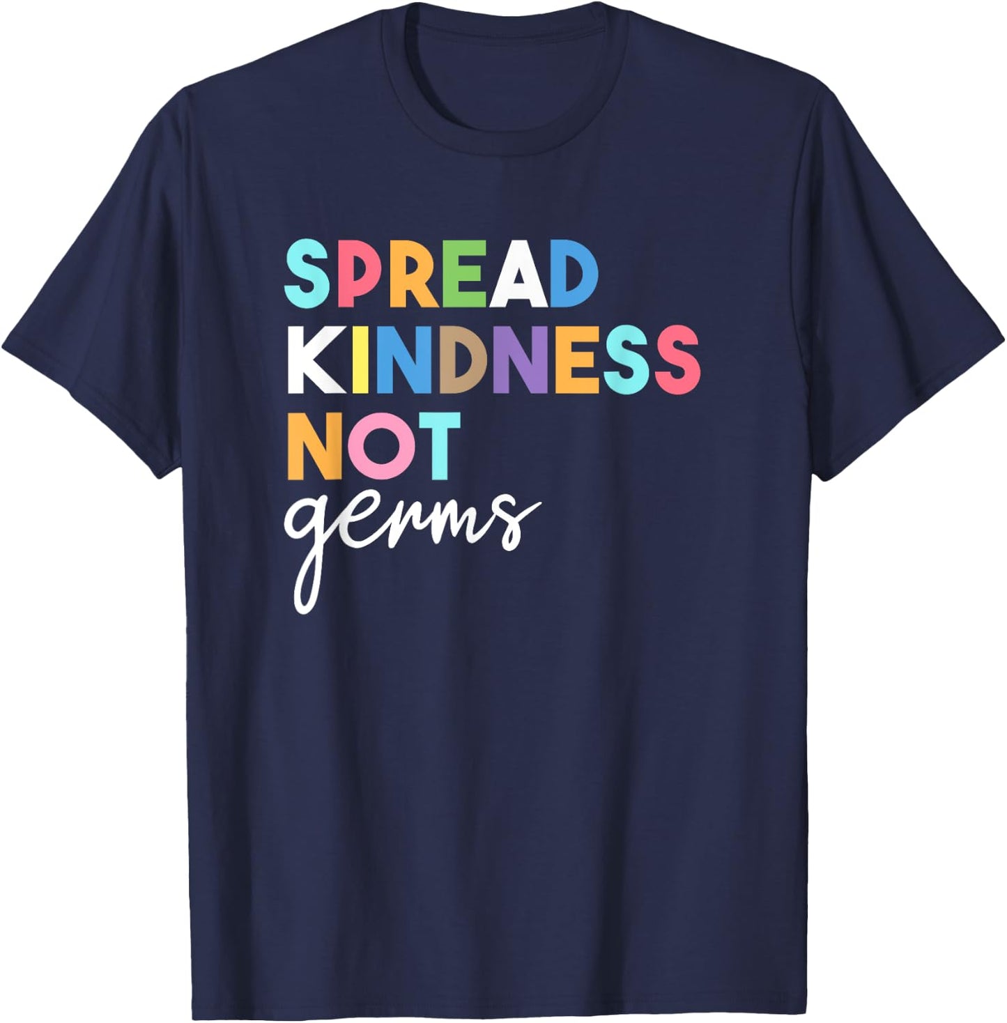 Spread Kindness Not Germs 2020 Essential Be Kind T-Shirt - T-Shirt | Navy