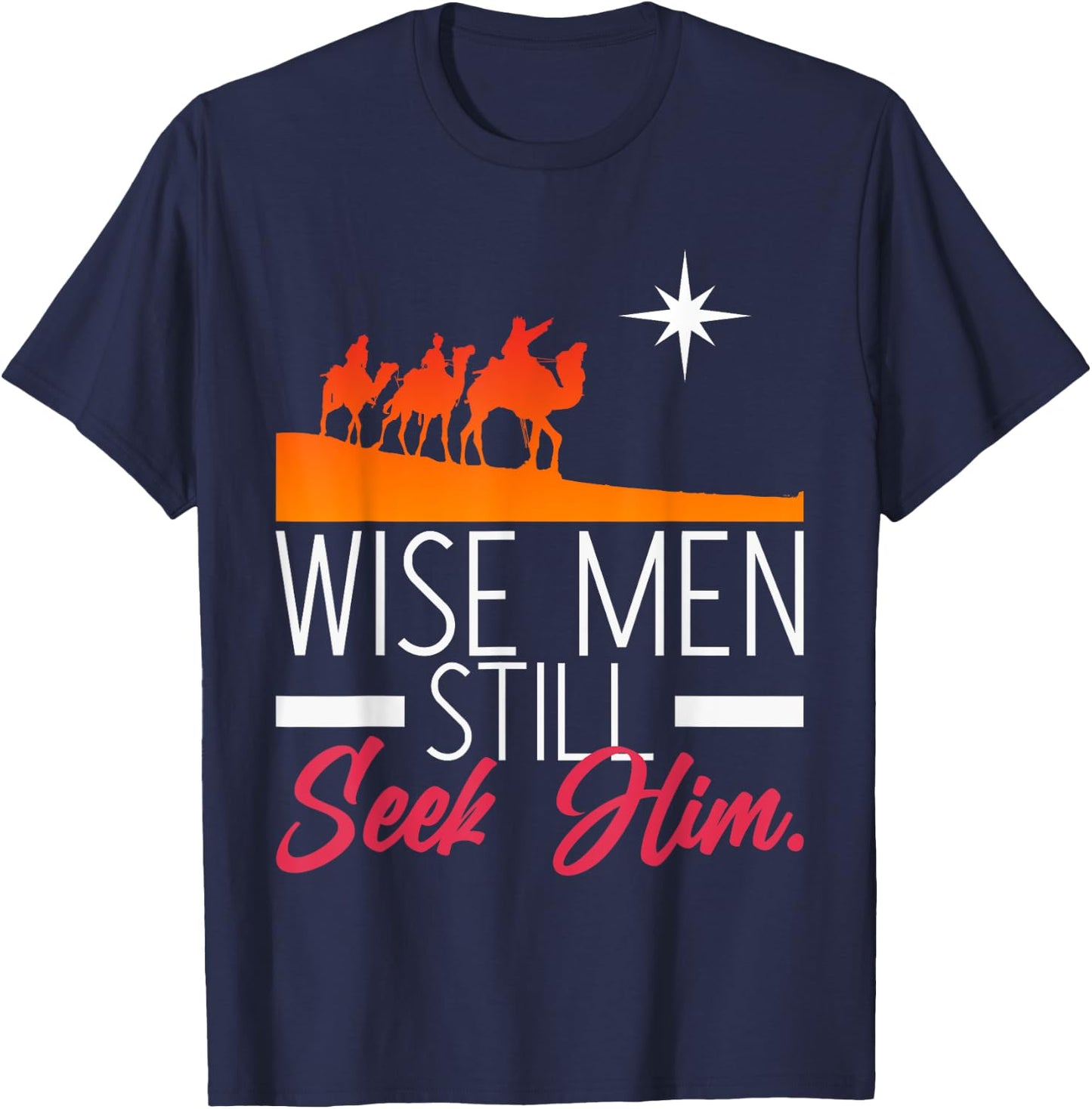 Wise Men Still Seek Him Prayer T-Shirt - T-Shirt | Navy