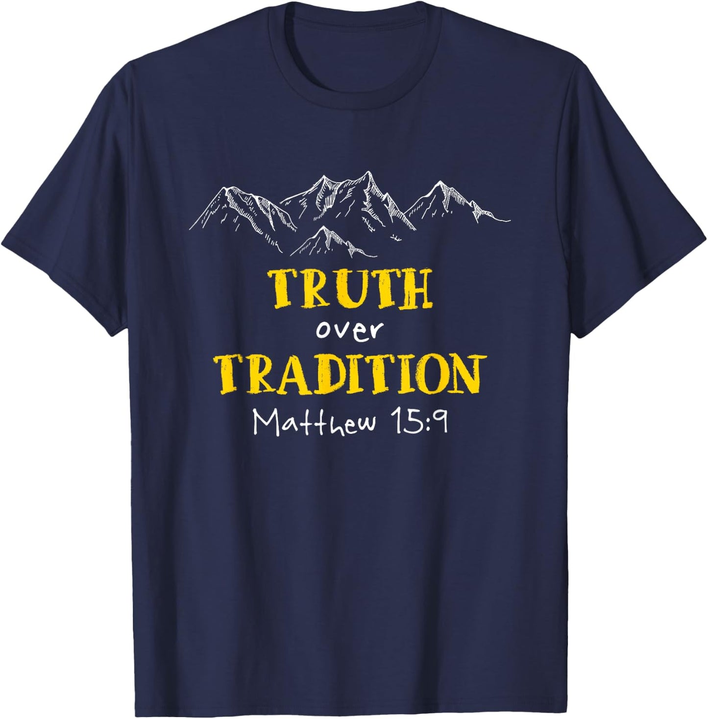 Truth Over Tradition Bible Gift T-Shirt - T-Shirt | Navy