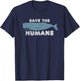 Save The Humans Environment Whale Earth Day Irony Gift T-Shirt - T-Shirt | Navy