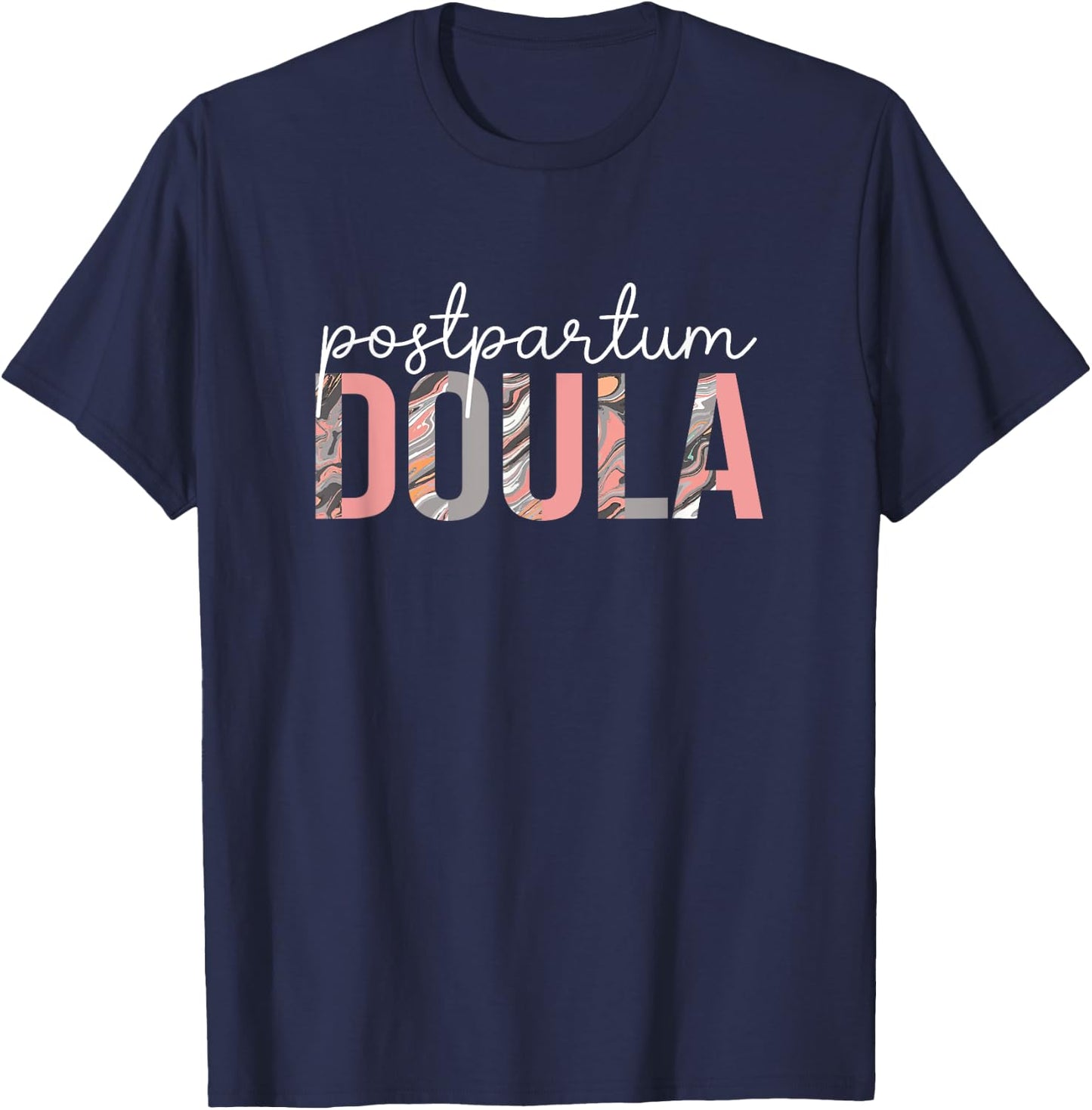 Postpartum Doula - Birth Worker - Delivery Labor Coach T-Shirt - T-Shirt | Navy