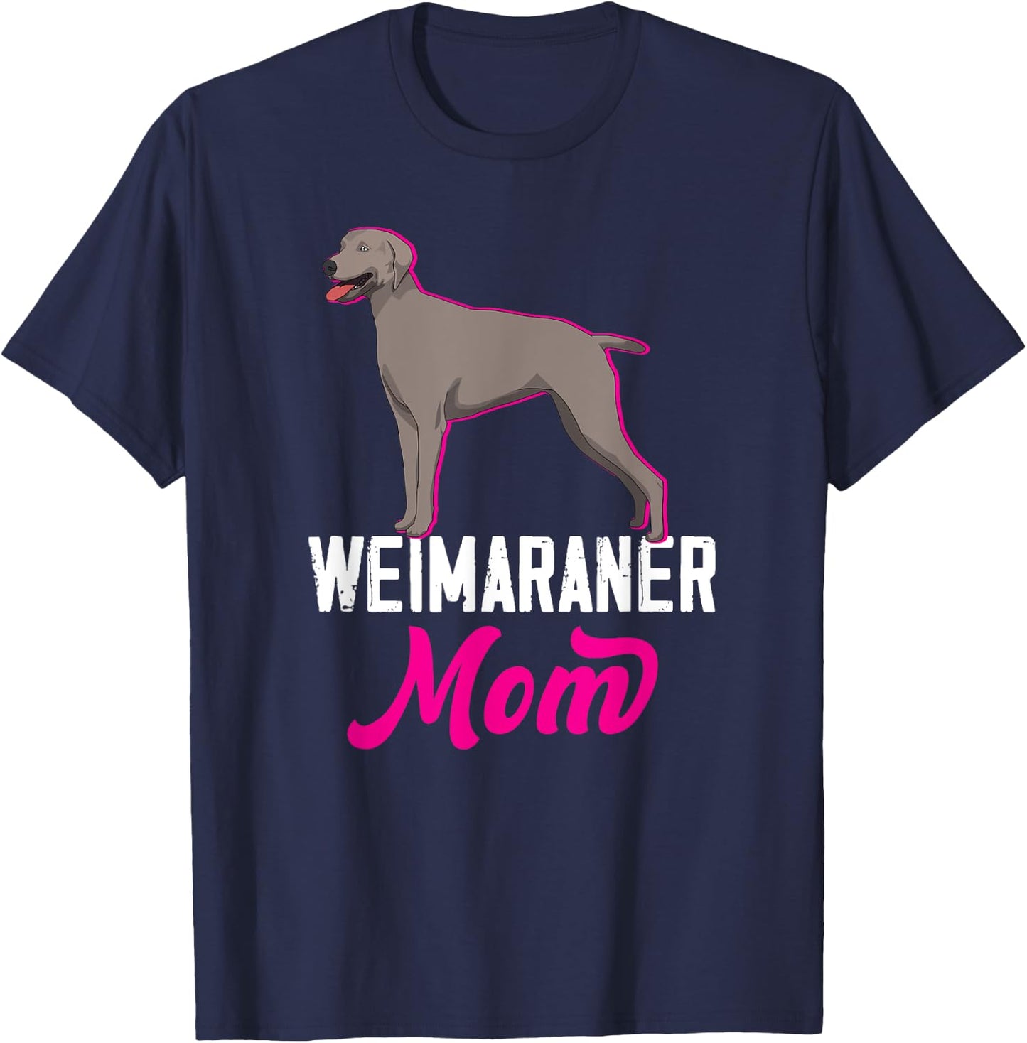 Weimaraner Mom Gift Girls Weim Mom Cute Dog Owner T-Shirt - T-Shirt | Navy