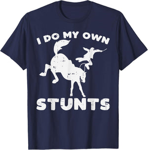 Do My Own Stunts Horse Funny Broken Bone Equestrian Gift T-Shirt - T-Shirt | Navy