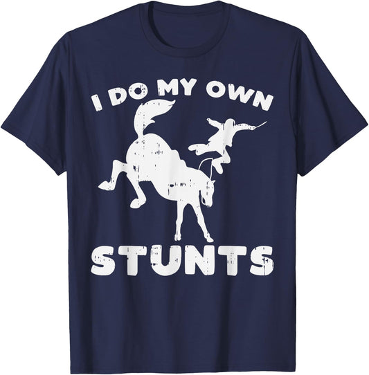 Do My Own Stunts Horse Funny Broken Bone Equestrian Gift T-Shirt - T-Shirt | Navy