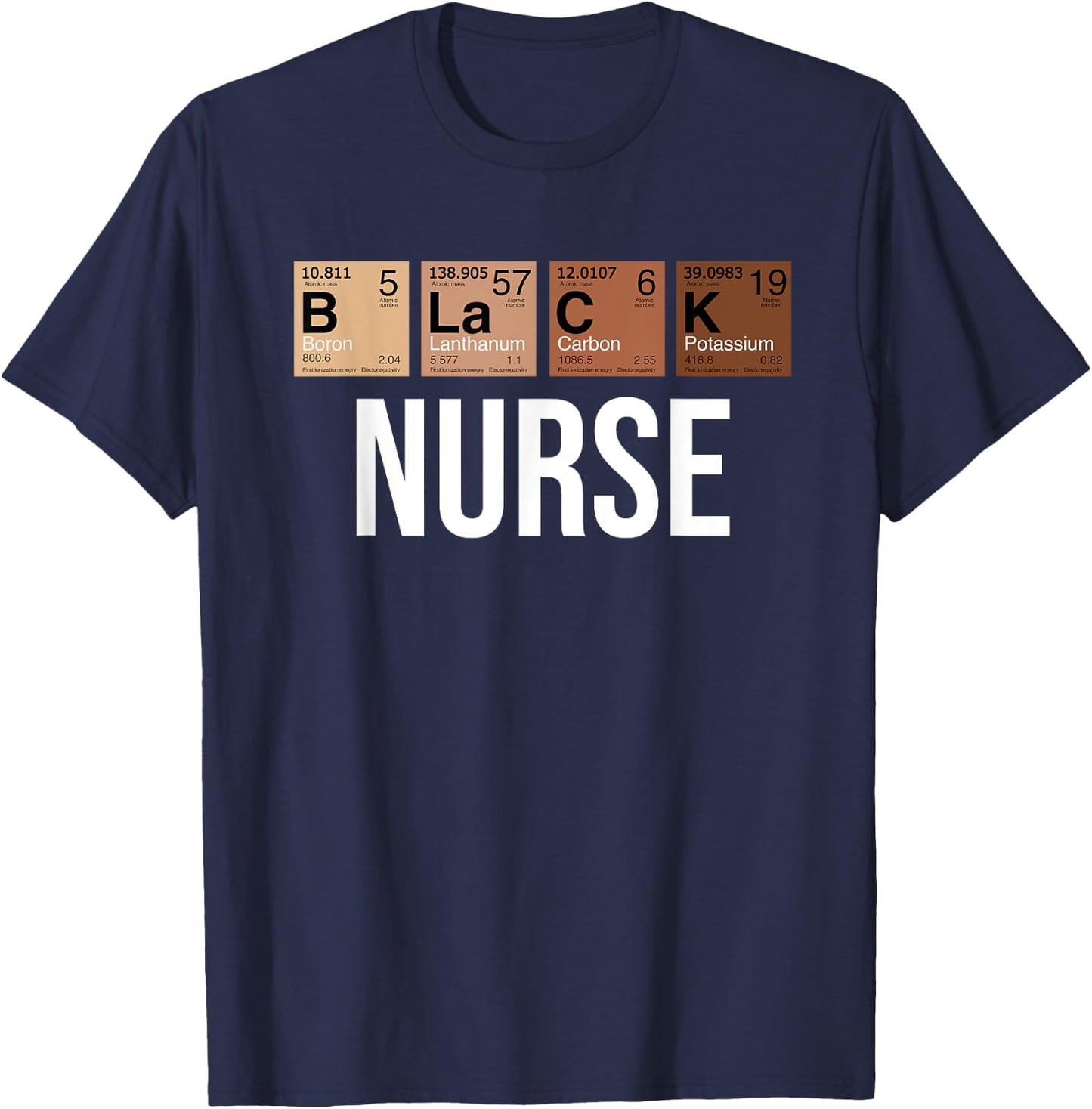 Black History Month Melanin Black Nurse Chemical Element T-Shirt - T-Shirt | Navy