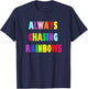 Cute Girly Always Chasing Rainbows T-Shirt - T-Shirt | Navy