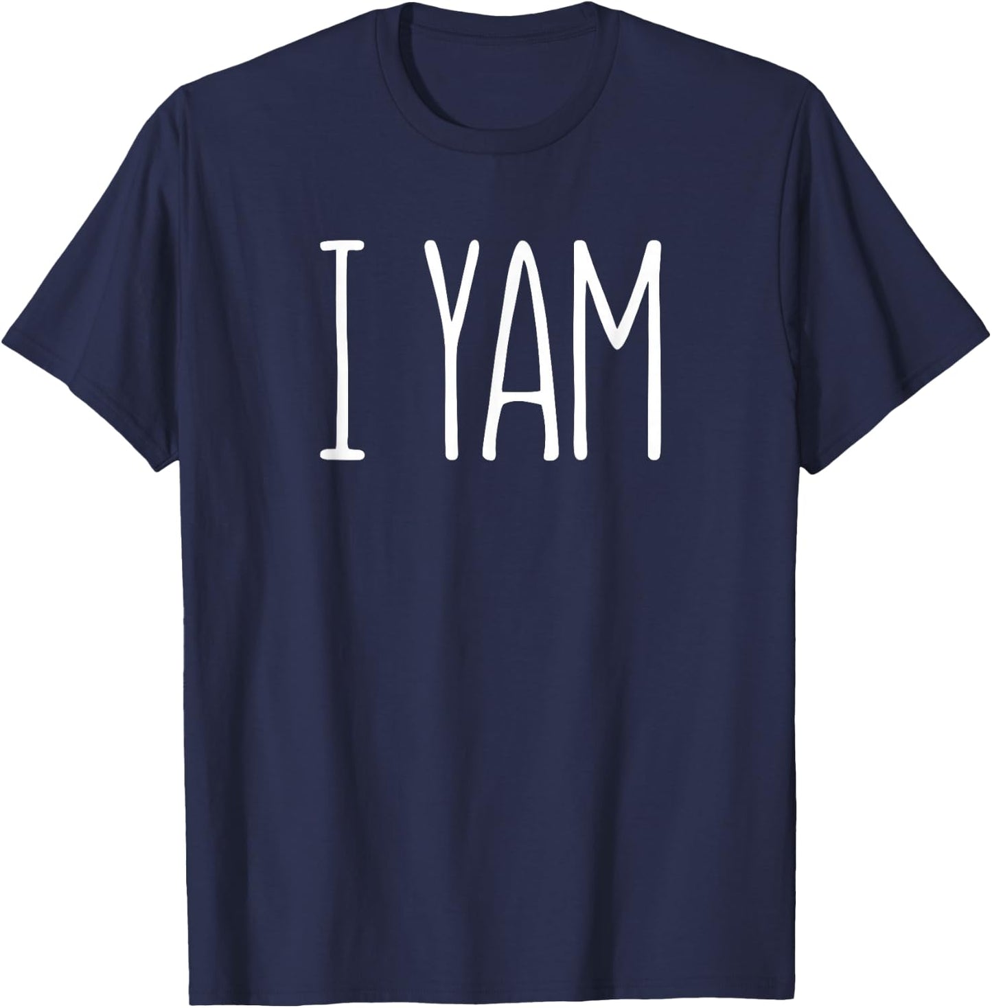 I Yam Shirt She's My Sweet Potato Matching Thanksgiving Day T-Shirt - T-Shirt | Navy