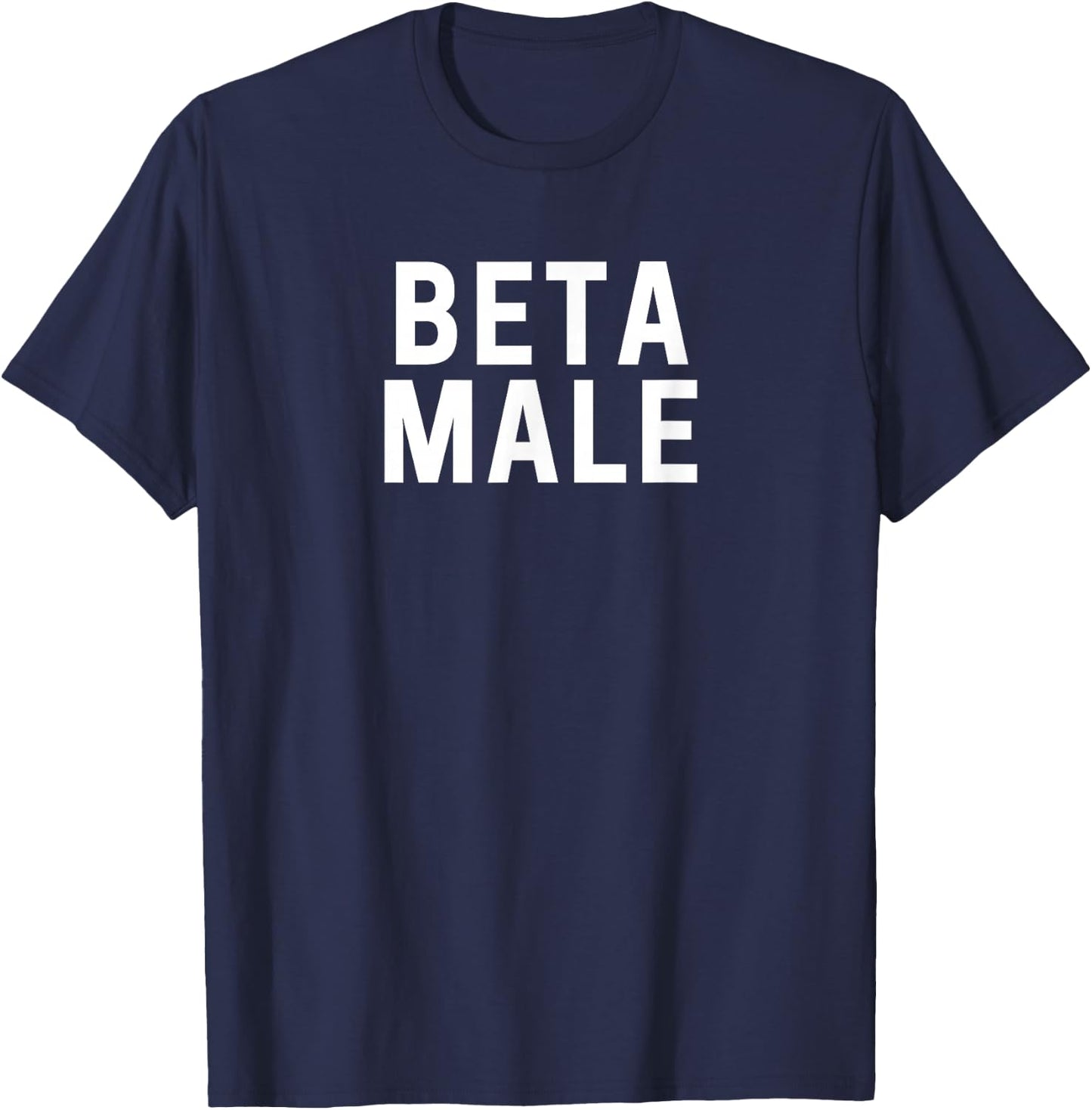 Beta Male T-Shirt - T-Shirt | Navy