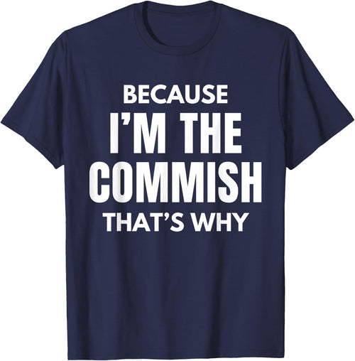 Funny Fantasy Football Commissioner Because I'm The Commish