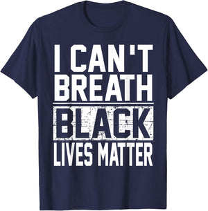 Unique I Cant Breath Black Lives Matter T-Shirt - T-Shirt | Navy