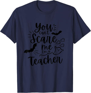 You can't scare me I'm a teacher T-Shirt - T-Shirt | Navy