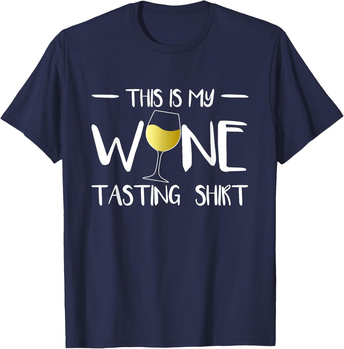 This Is My Wine Tasting Shirt Wine Tasting Wine Tasting Wine T-Shirt - T-Shirt | Navy