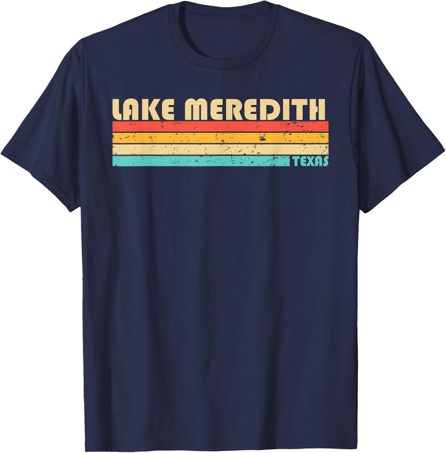 LAKE MEREDITH TEXAS Funny Fishing Camping Summer Men Women Kids T-Shirt - T-Shirt | Navy