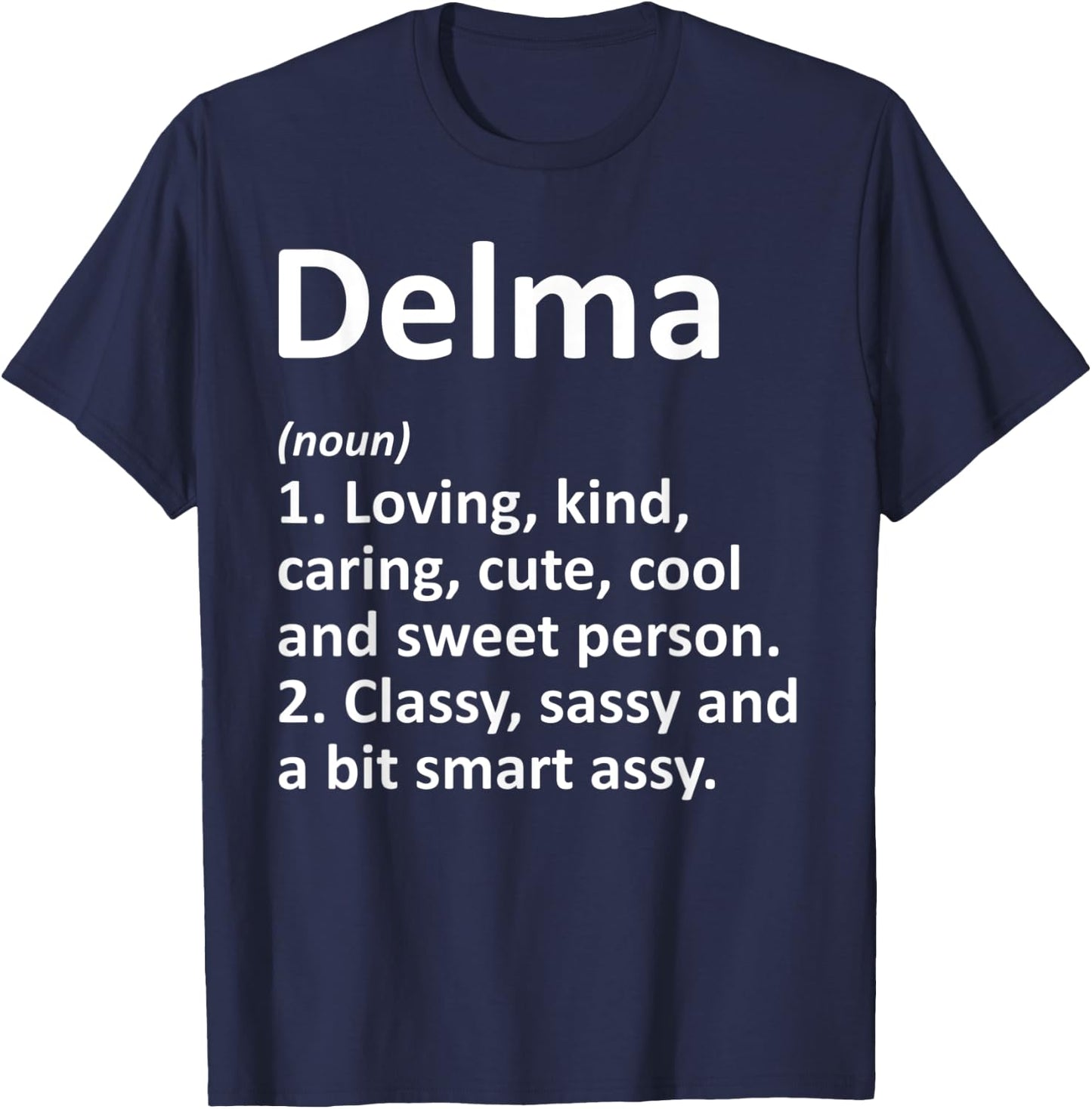 DELMA Definition Personalized Name Funny Birthday Gift T-Shirt - T-Shirt | Navy