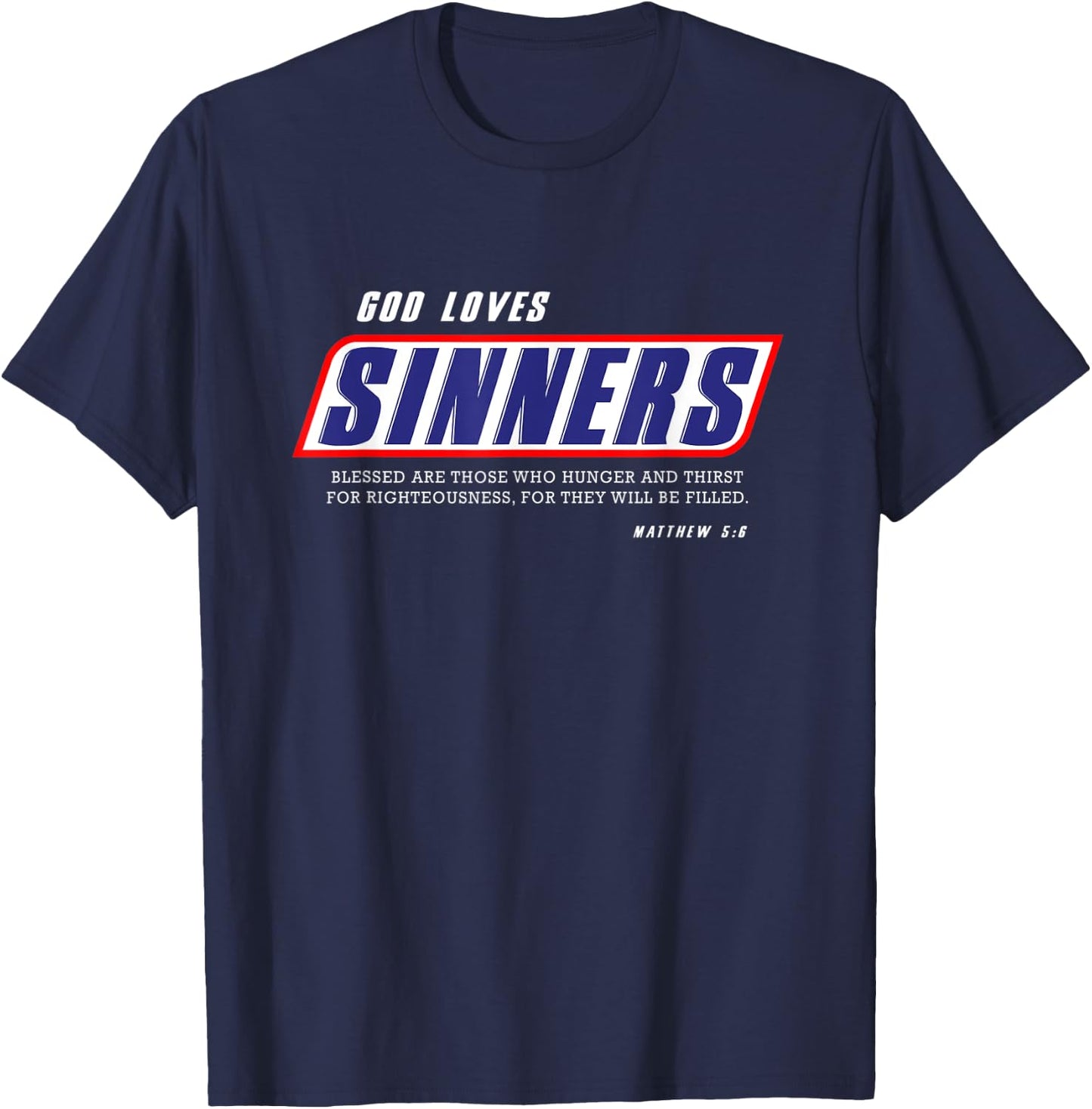 Funny Christian gifts religion bible verse God loves sinners T-Shirt - T-Shirt | Navy