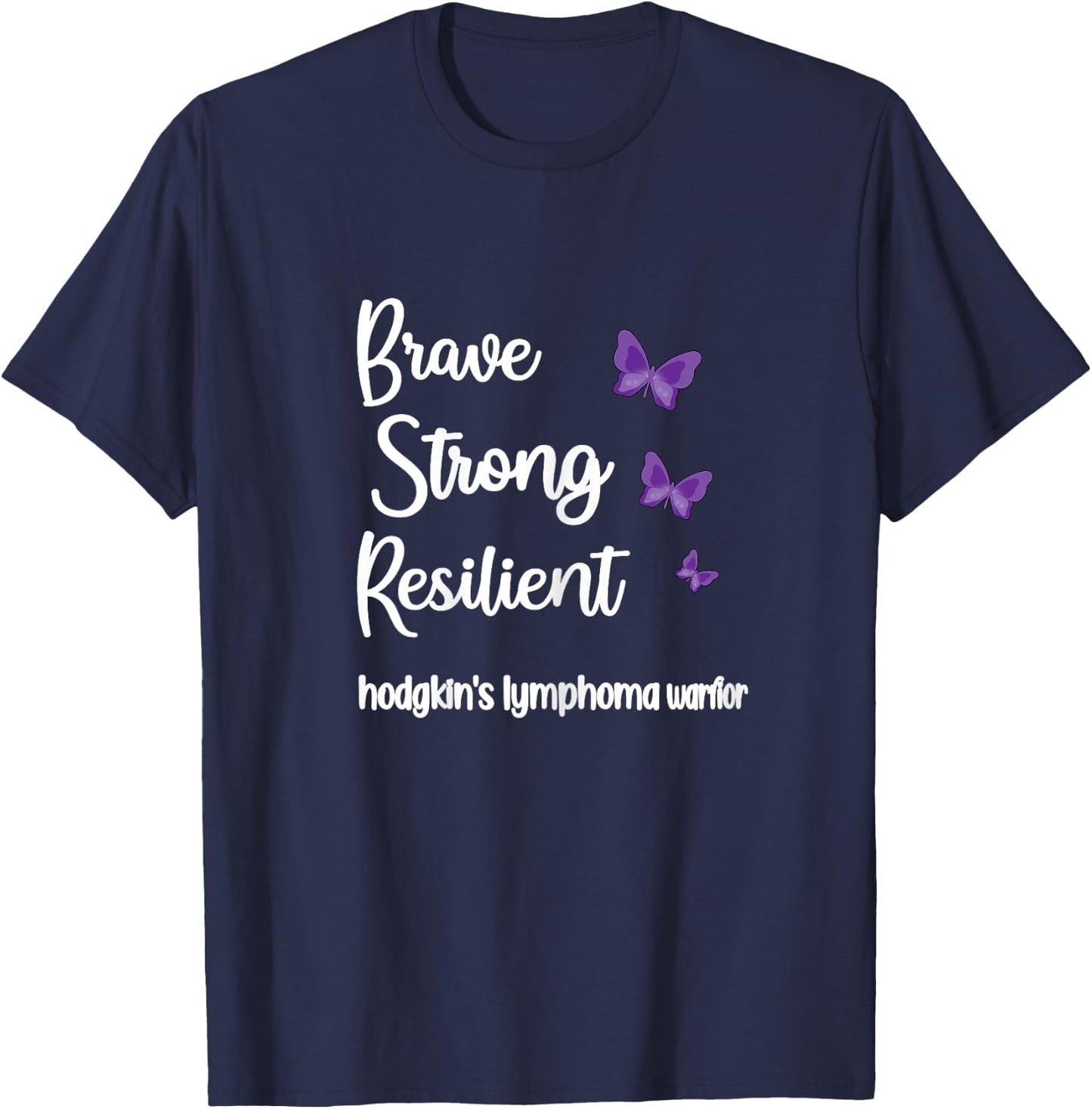 Brave Strong Hodgkin's Lymphoma Survivor Cancer Warrior T-Shirt - T-Shirt | Navy