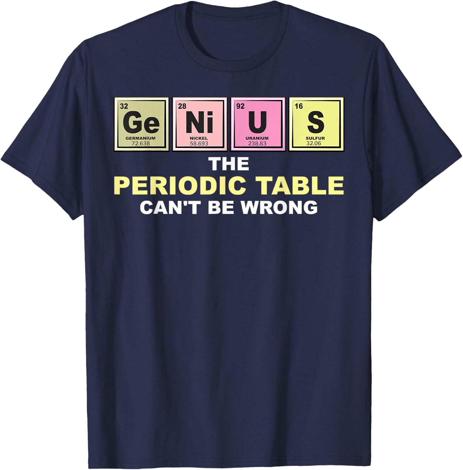 Cool GENIUS Periodic Table | Funny Chemistry Joke Lover Gift T-Shirt - T-Shirt | Navy