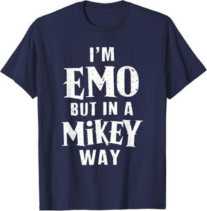 I'm Emo But In A Mikey Way Funny Emo Punk Goth Dark Humor T-Shirt - T-Shirt | Navy