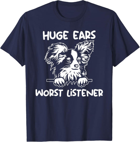 Papillon Dog Huge Ears Worst Listener T-Shirt - T-Shirt | Navy