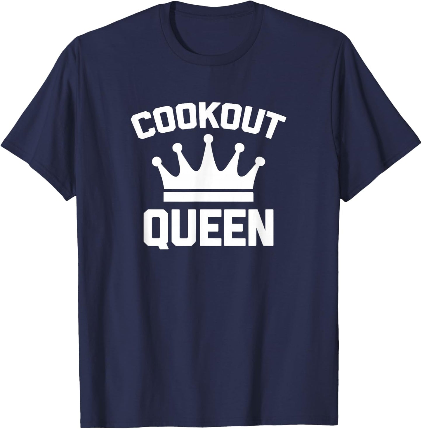 Cookout Queen funny saying cute BBQ grilling food T-Shirt - T-Shirt | Navy