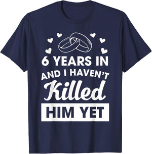 6th Wedding Anniversary Idea 6 Years Wife T-Shirt - T-Shirt | Navy
