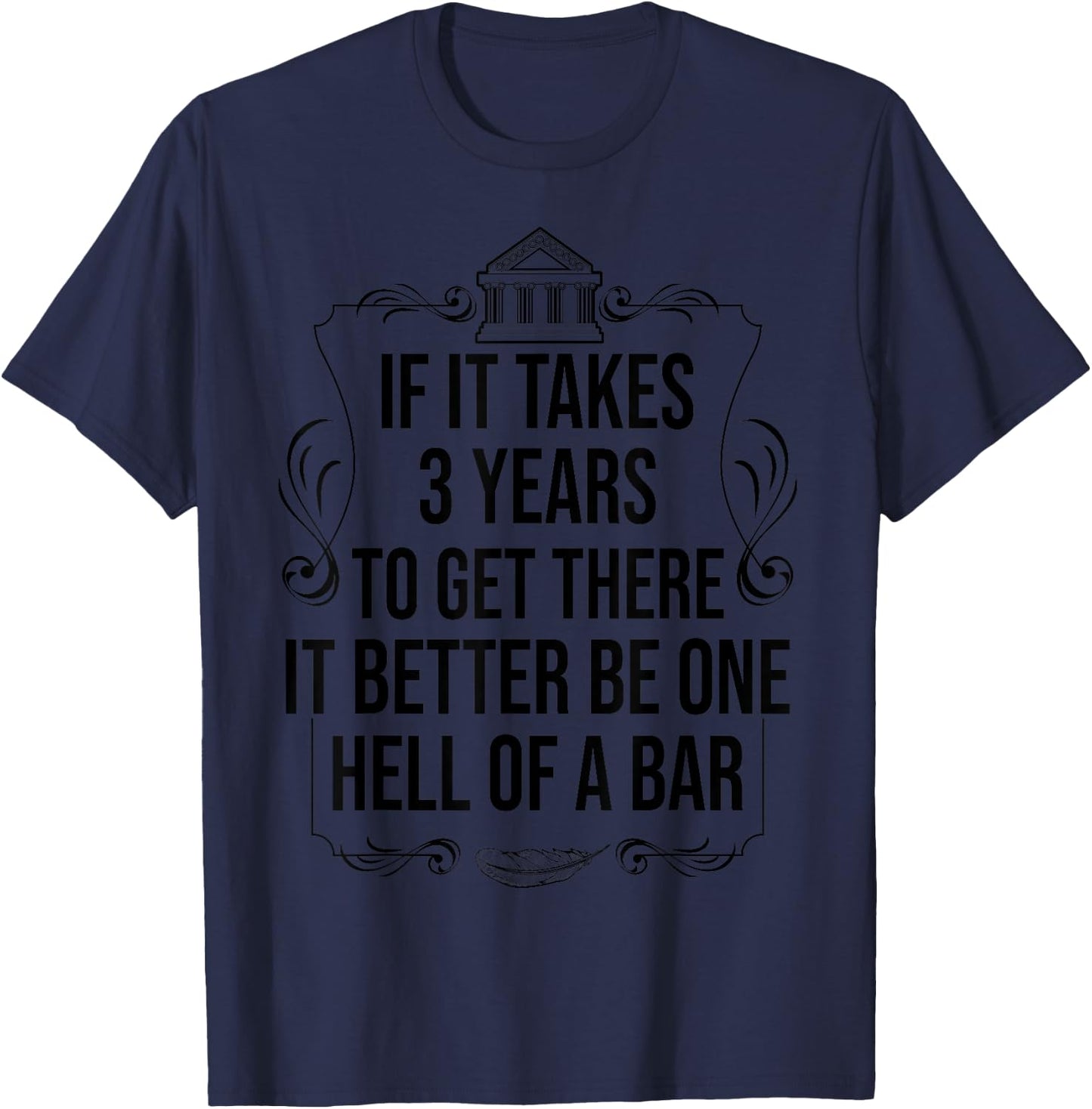 Funny Future Lawyer Student Gift | Cute Law School Bar Exam T-Shirt - T-Shirt | Navy