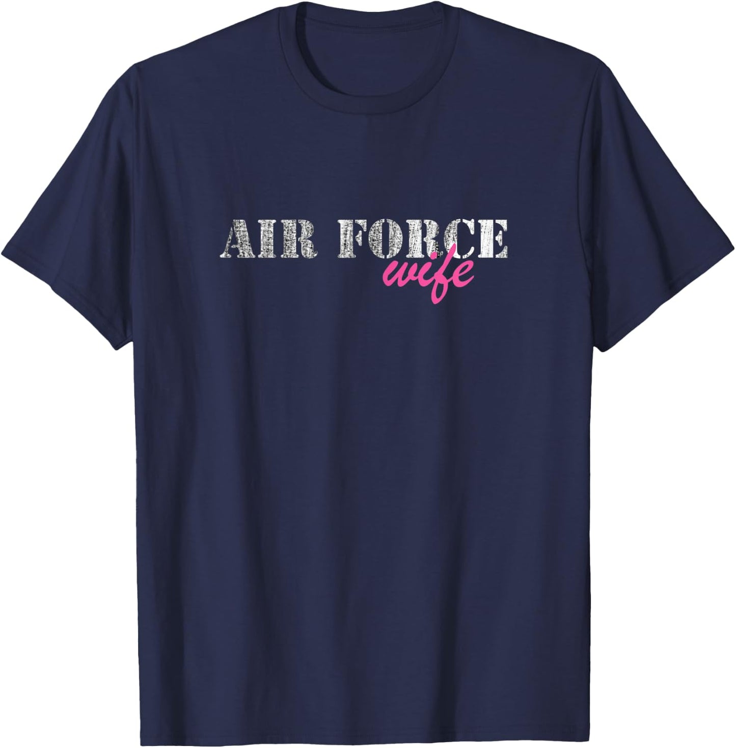 Air Force Wife Top | Veterans Wife T-Shirt - T-Shirt | Navy