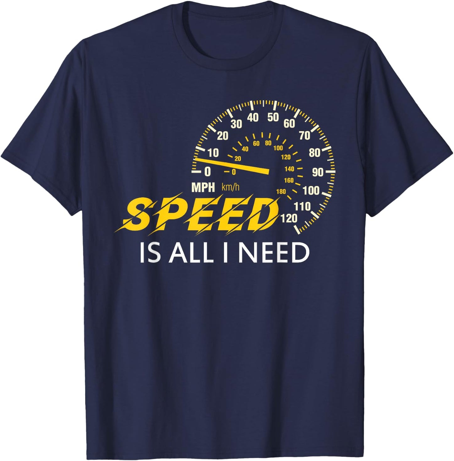 I love Speed , Speed is all I need shirt, Car Lover Gift T-Shirt - T-Shirt | Navy