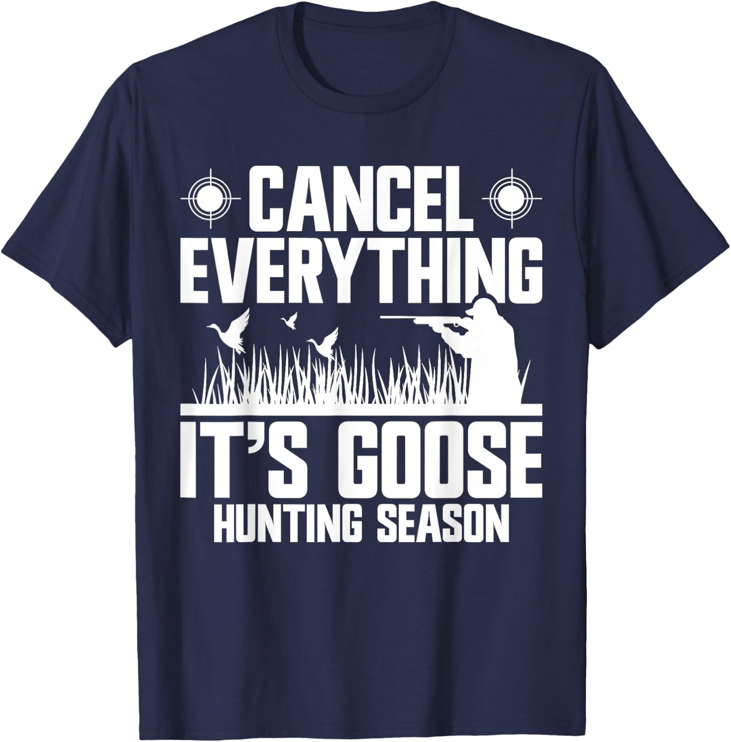 Goose Hunting Season Equipment Bird Hunter Gear Geese T-Shirt - T-Shirt | Navy