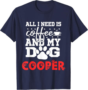 Dog Name Cooper All In Need Is Coffee My Dog Named Cooper Men Women Kids T-Shirt - T-Shirt | Navy
