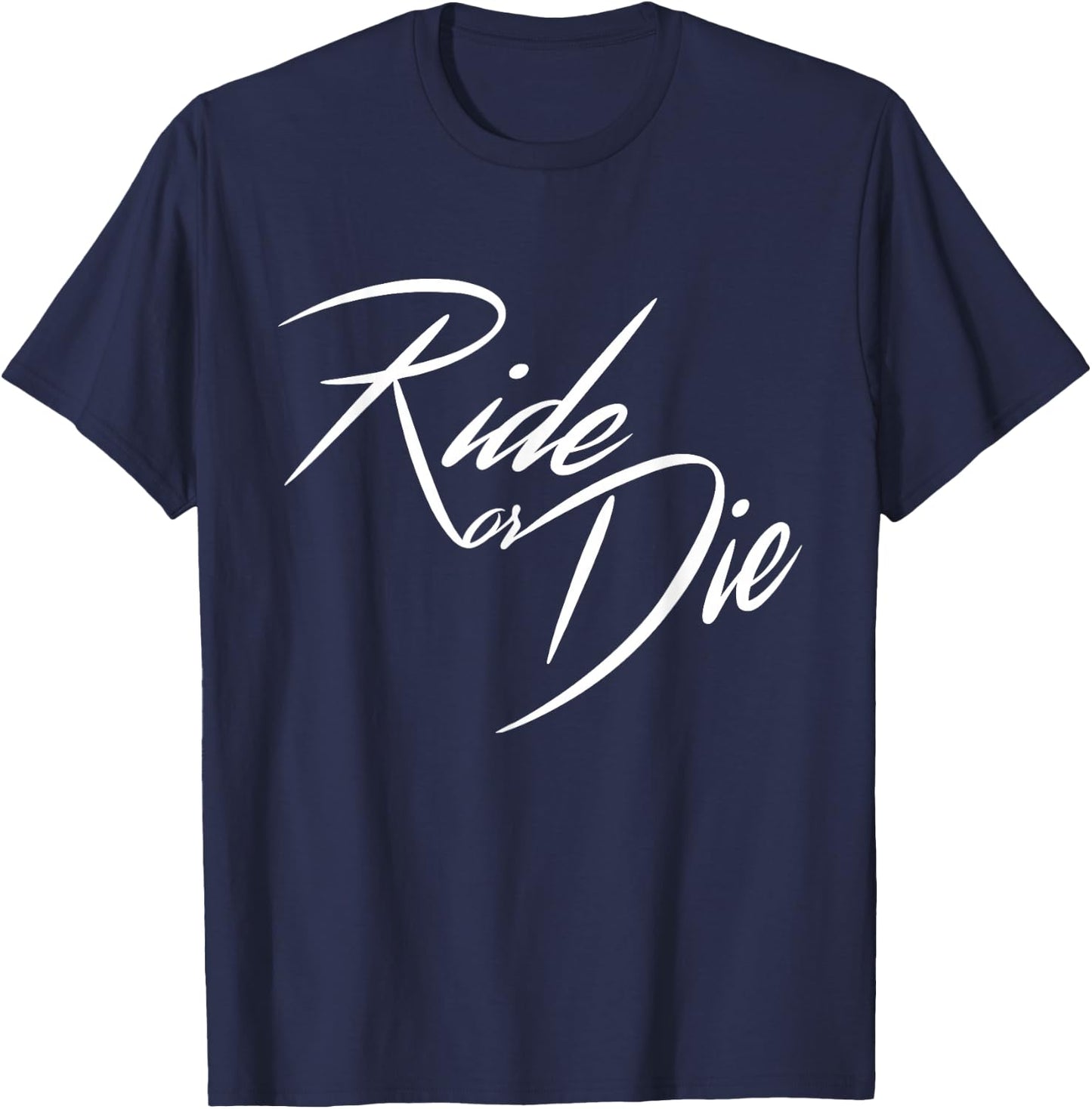 Ride or Die Motorcycle Bike Lover Biker Fan Rider T-Shirt - T-Shirt | Navy