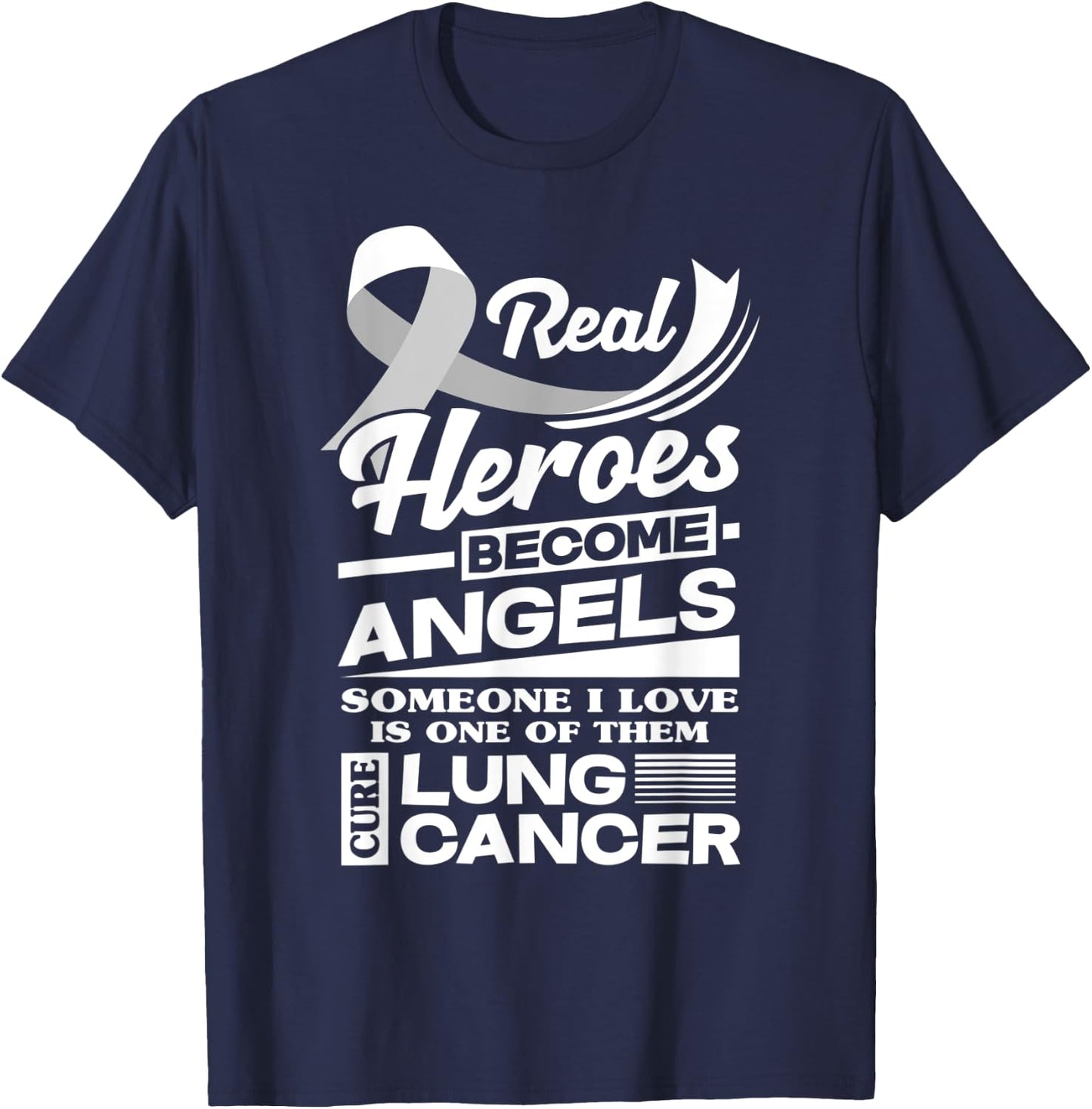 Real Heroes Become Angels Cure Lung Cancer Awareness T-Shirt - T-Shirt | Navy