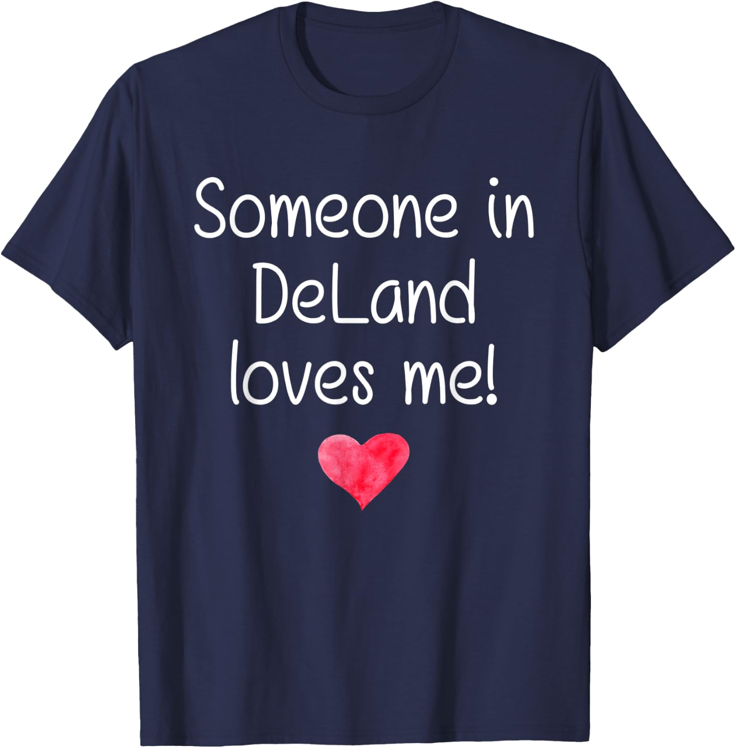 Someone In DELAND FL FLORIDA Loves Me City Home Roots Gift T-Shirt - T-Shirt | Navy