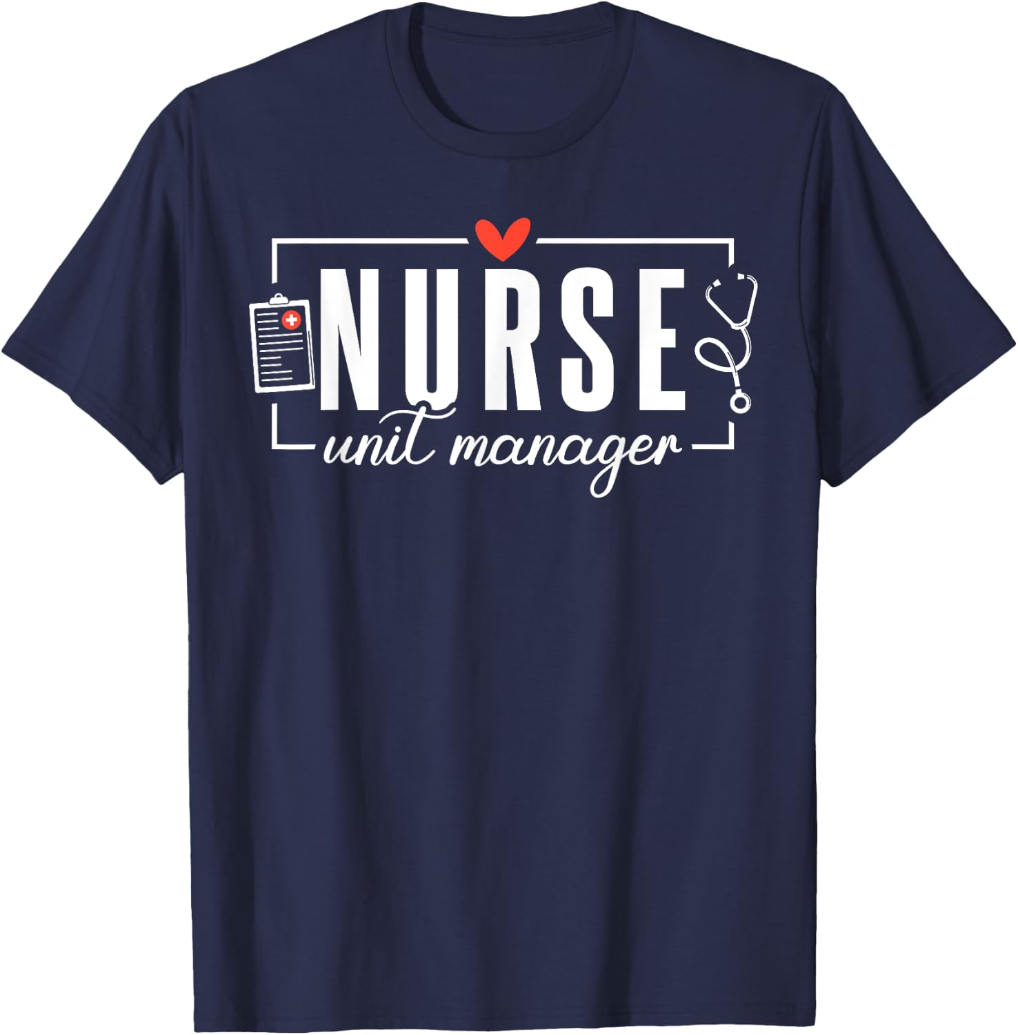 Cute Nurse Unit Manager Heart Stethoscope T-Shirt - T-Shirt | Navy