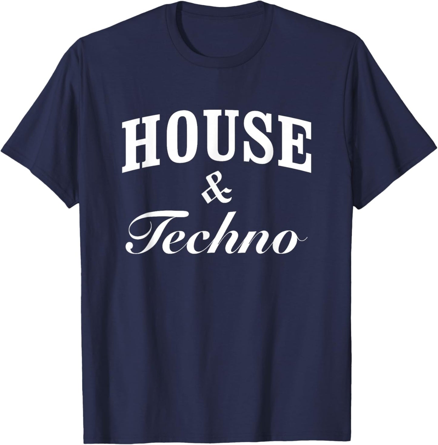 House & Techno - House Music Techno EDM Rave DJ T-Shirt - T-Shirt | Navy