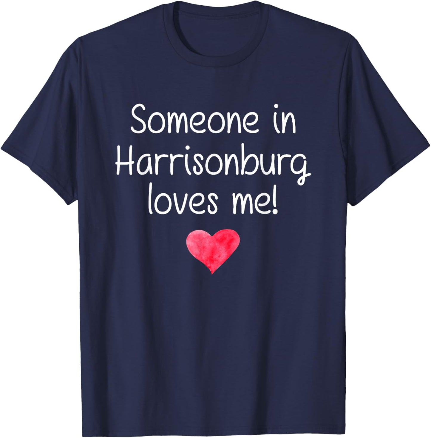 Someone In HARRISONBURG VA VIRGINIA Loves Me City Home Gift T-Shirt - T-Shirt | Navy