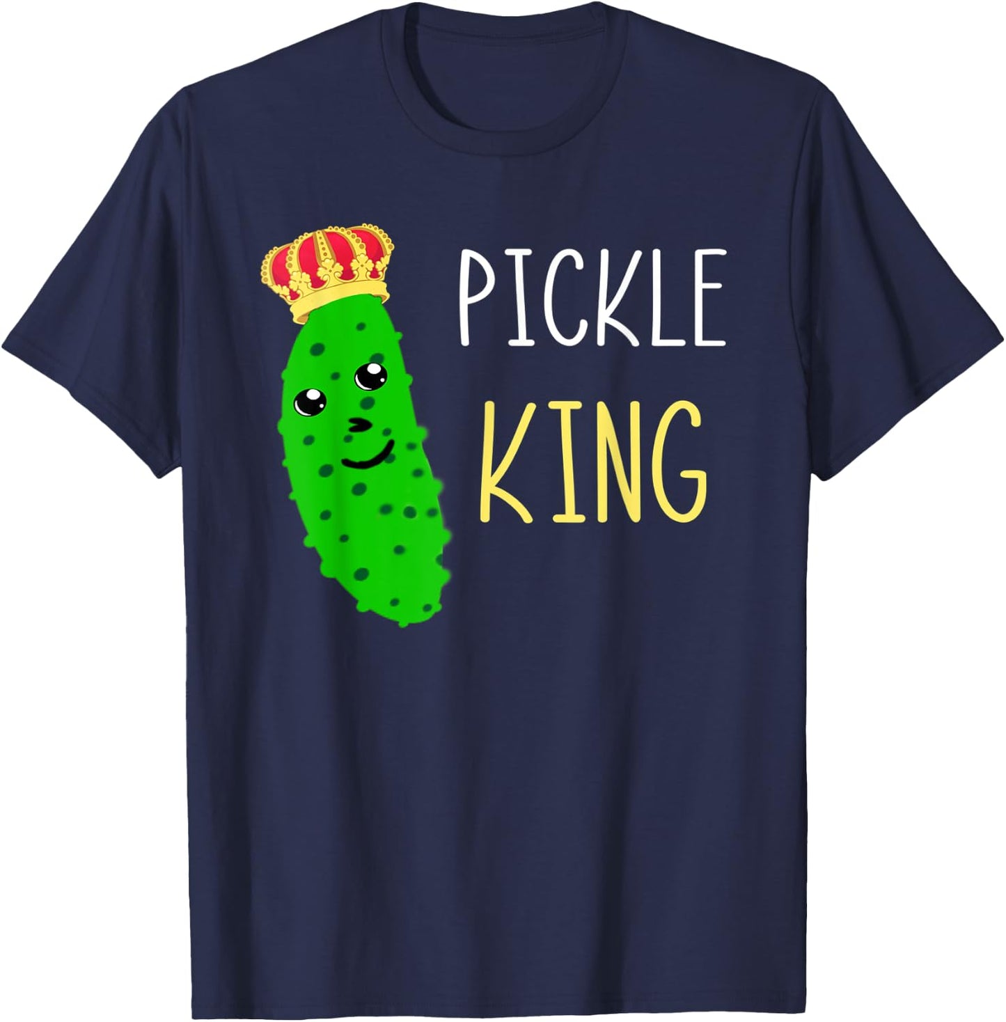 Pickle King Funny Pickled Cucumber Lover Gherkins Dill Food T-Shirt - T-Shirt | Navy