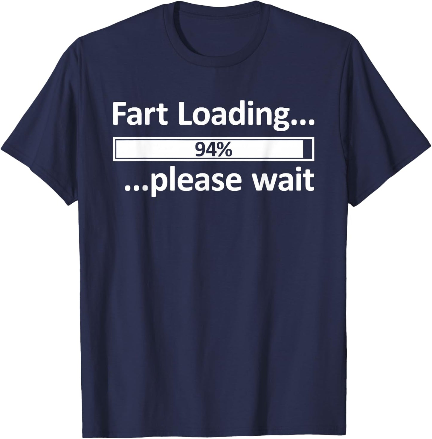 Fart Loading Shirt Epic Fart Loading Fart Loading T-Shirt - T-Shirt | Navy