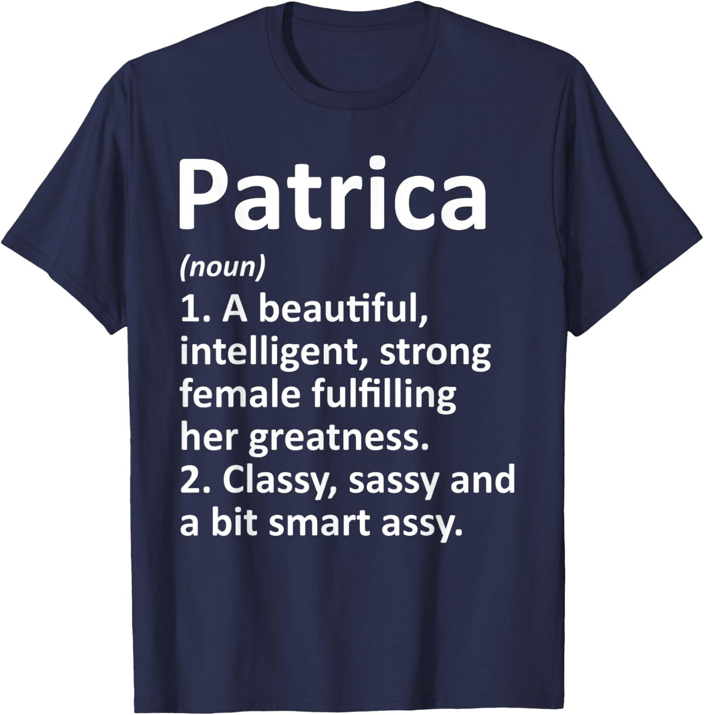 PATRICA Definition Personalized Name Funny Christmas Gift T-Shirt - T-Shirt | Navy