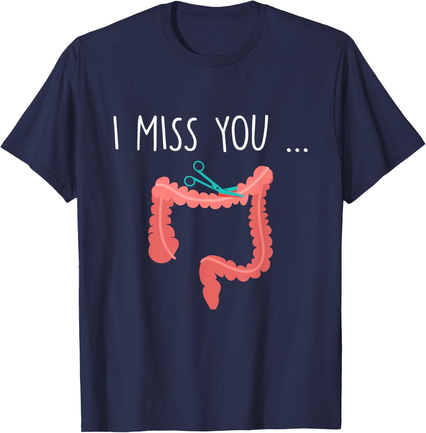 Missing My Colon Funny Ostomy Ostomate Surgery Humour T-Shirt - T-Shirt | Navy