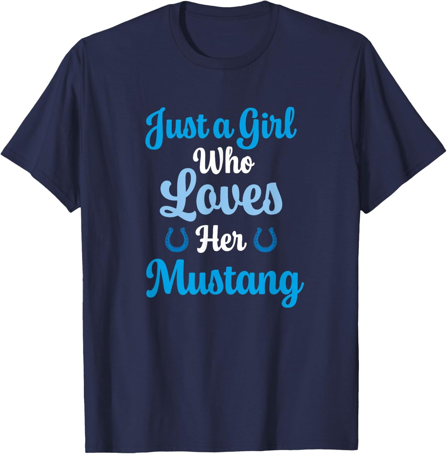 Just a Girl Who Loves Her Mustang Horse T-Shirt - T-Shirt | Navy