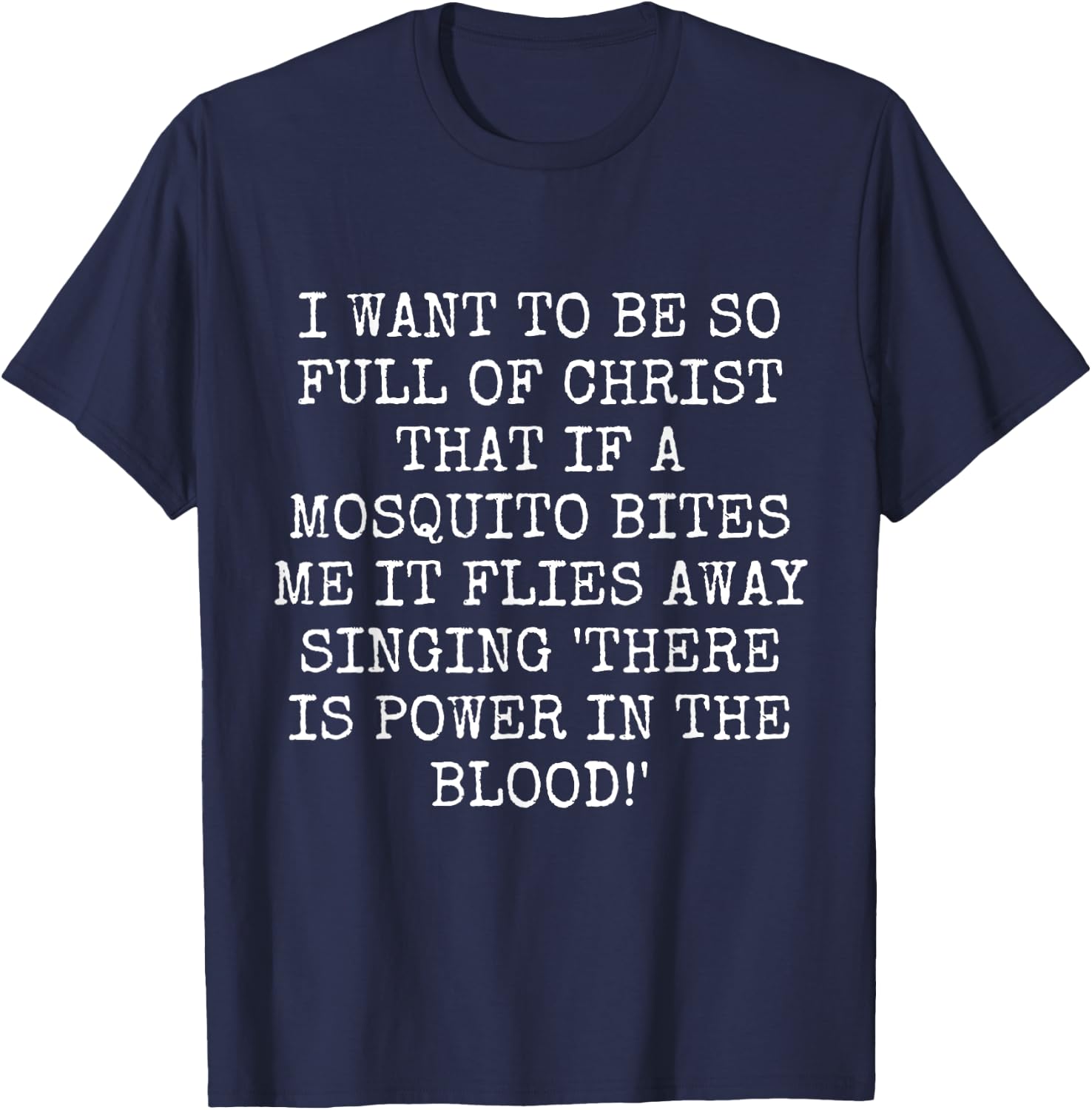 Mosquito Sings "there is Power in the Blood!" Funny Joke T-Shirt - T-Shirt | Navy