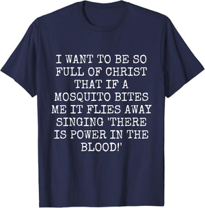 Mosquito Sings "there is Power in the Blood!" Funny Joke T-Shirt - T-Shirt | Navy
