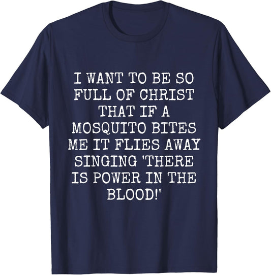 Mosquito Sings "there is Power in the Blood!" Funny Joke T-Shirt - T-Shirt | Navy