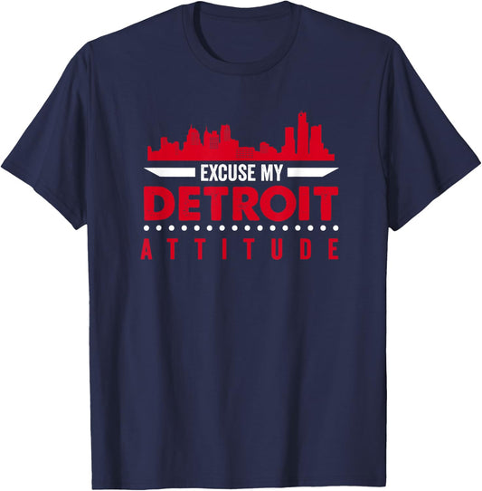 Excuse My Detroit Attitude Warning Michigan USA City Street T-Shirt - T-Shirt | Navy
